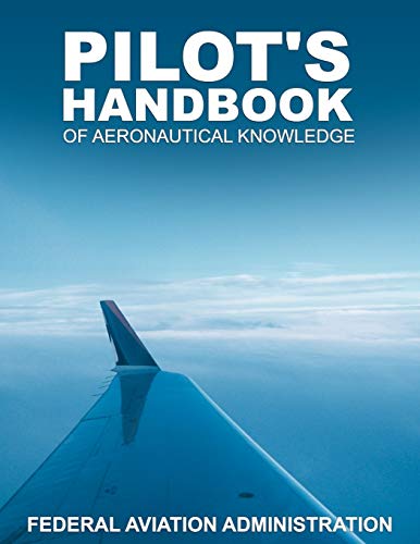 Federal Aviation Administration Pilot's Handbook Of Aeronautical Knowledge