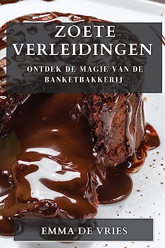 Zoete Verleidingen: Ontdek de Magie van de Banketbakkerij