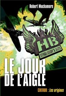 HB Henderson's boys. Vol. 2. Le jour de l'aigle