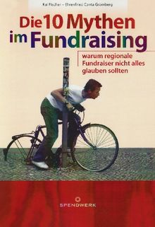 Die 10 Mythen im Fundraising: Warum regionale Fundraiser nicht alles glauben sollten