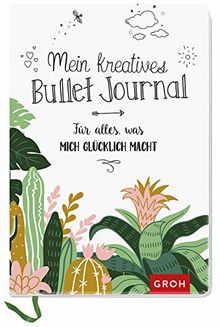 Mein kreatives Bullet Journal: Für alles, was mich glücklich macht