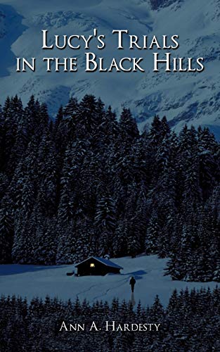 Lucy's Trials in the Black Hills