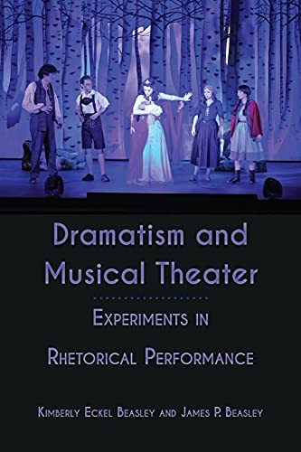 Dramatism and Musical Theater: Experiments in Rhetorical Performance