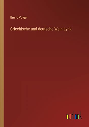 Griechische und deutsche Wein-Lyrik