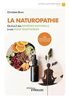 La naturopathie: De A à Z, les remèdes naturels à vos maux quotidiens. Une stratégie par pathologie.