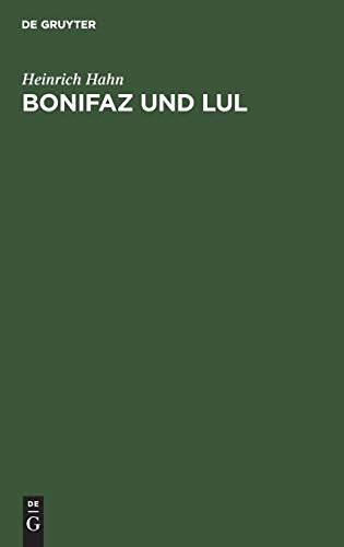 Bonifaz und Lul: Ihre angelsächsischen Korrespondenten. Erzbischof Luls Leben