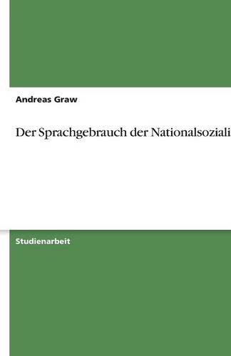 Der Sprachgebrauch der Nationalsozialisten