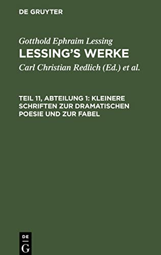 Kleinere Schriften zur dramatischen Poesie und zur Fabel (Gotthold Ephraim Lessing: Lessing’s Werke)