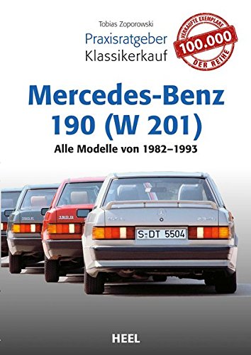 Tobias Zoporowski Praxisratgeber Klassikerkauf Mercedes-Benz 190 (W 201)