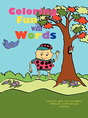 Coloring Fun With Words: Learn To Spell And Remember Difficult Words Through Coloring.
