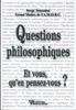 Questions philosophiques : et vous qu'en pensez-vous ?
