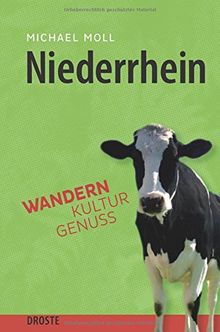 Niederrhein: Wandern. Kultur. Genuss