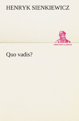Quo vadis? (TREDITION CLASSICS)