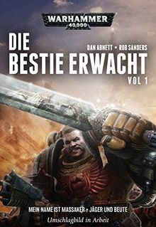 Warhammer 40.000 - Die Bestie erwacht 1: Mein Name ist Massaker · Jäger und Beute