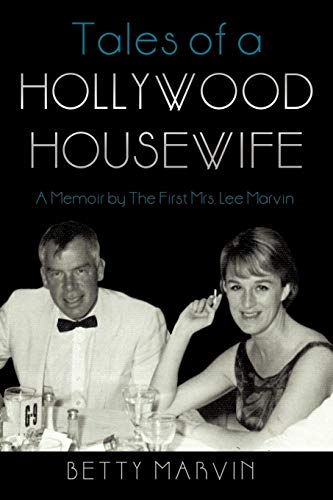 Tales of a Hollywood Housewife: A Memoir by the First Mrs. Lee Marvin