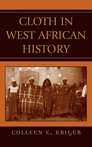 Cloth in West African History (The African Archaeology)