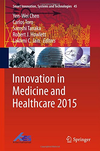 Innovation in Medicine and Healthcare 2015 (Smart Innovation, Systems and Technologies)