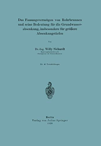 Das Fassungsvermögen von Rohrbrunnen und Seine Bedeutung für die Grundwasserabsenkung, Insbesondere für Größere Absenkungstiefen