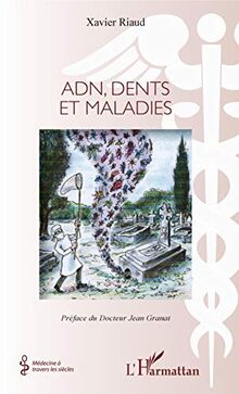 ADN, dents et maladies