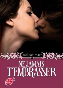 Ne jamais t'embrasser