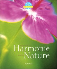 365 Pensées : Pour vivre en Harmonie avec la Nature