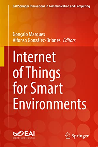 Internet of Things for Smart Environments (EAI/Springer Innovations in Communication and Computing)
