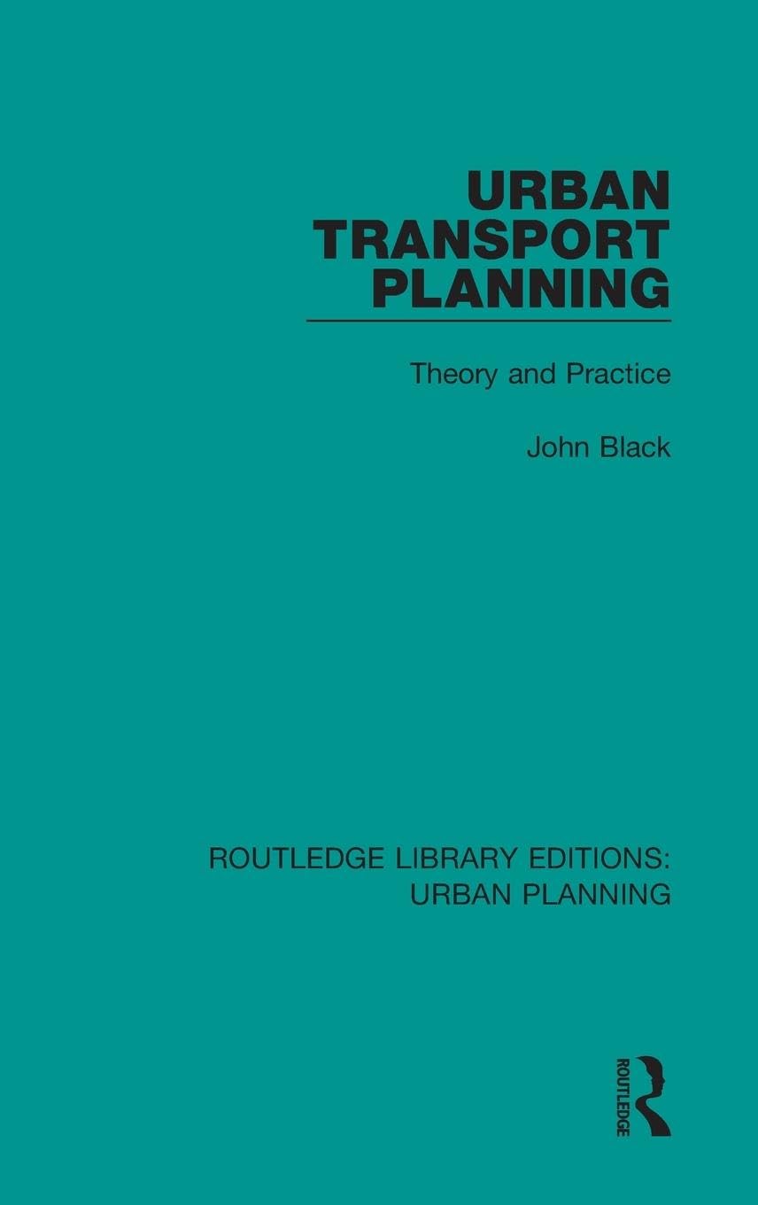 Urban Transport Planning: Theory and Practice (Routledge Library Editions: Urban Planning, Band 4)