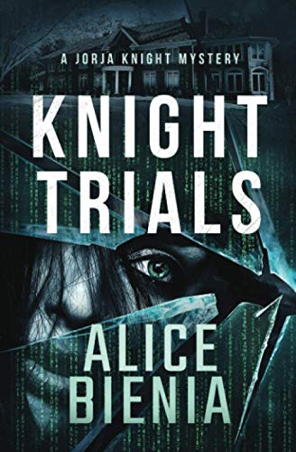 Knight Trials: A Jorja Knight Mystery (Jorja Knight Private Investigator Mystery Series, Band 2)