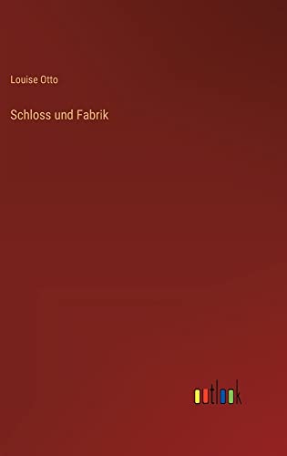 Schloss und Fabrik