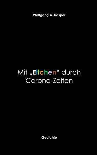 Mit Elfchen durch Corona-Zeiten: Gedichte