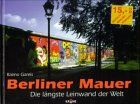 Berliner Mauer. Die längste Leinwand der Welt