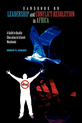 Handbook on Leadership and Conflict Resolution in Africa: A Guide to Quality Education for Schools in Africa