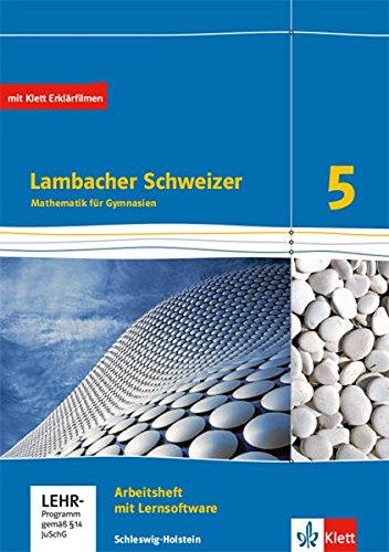 Lambacher Schweizer Mathematik 5. Ausgabe Schleswig-Holstein: Arbeitsheft plus Lösungsheft und Lernsoftware Klasse 5 (Lambacher Schweizer Mathematik. Ausgabe Schleswig-Holstein ab 2018)