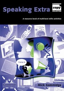 Speaking Extra. A resource book of multi-level skills activities. Elementary to Upper-Intermediate