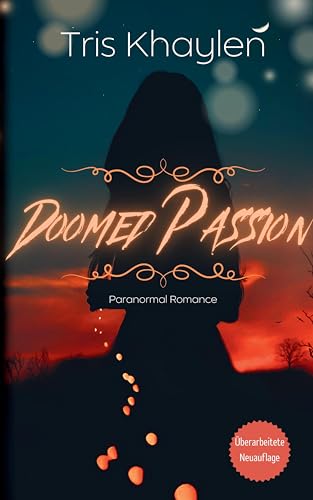 Doomed Passion - Paranormal Romance: (Neuauflage 2024)