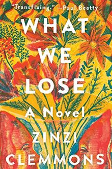 What We Lose: A Novel