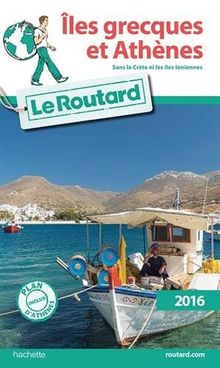 Iles grecques et Athènes : sans la Crète ni les îles Ioniennes : 2016