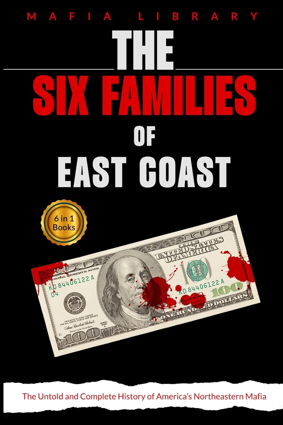 The Six Families of East Coast: 6 Books in 1 - The Untold and Complete History of America's Northeastern Mafia