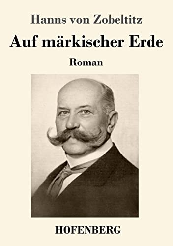 Auf märkischer Erde: Roman