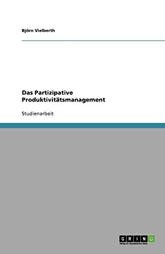 Das Partizipative Produktivitätsmanagement