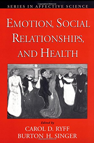 Emotion, Social Relationships, and Health (Series in Affective Science)