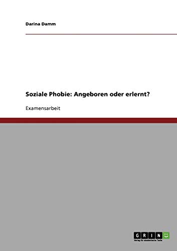Soziale Phobie: Angeboren oder erlernt?