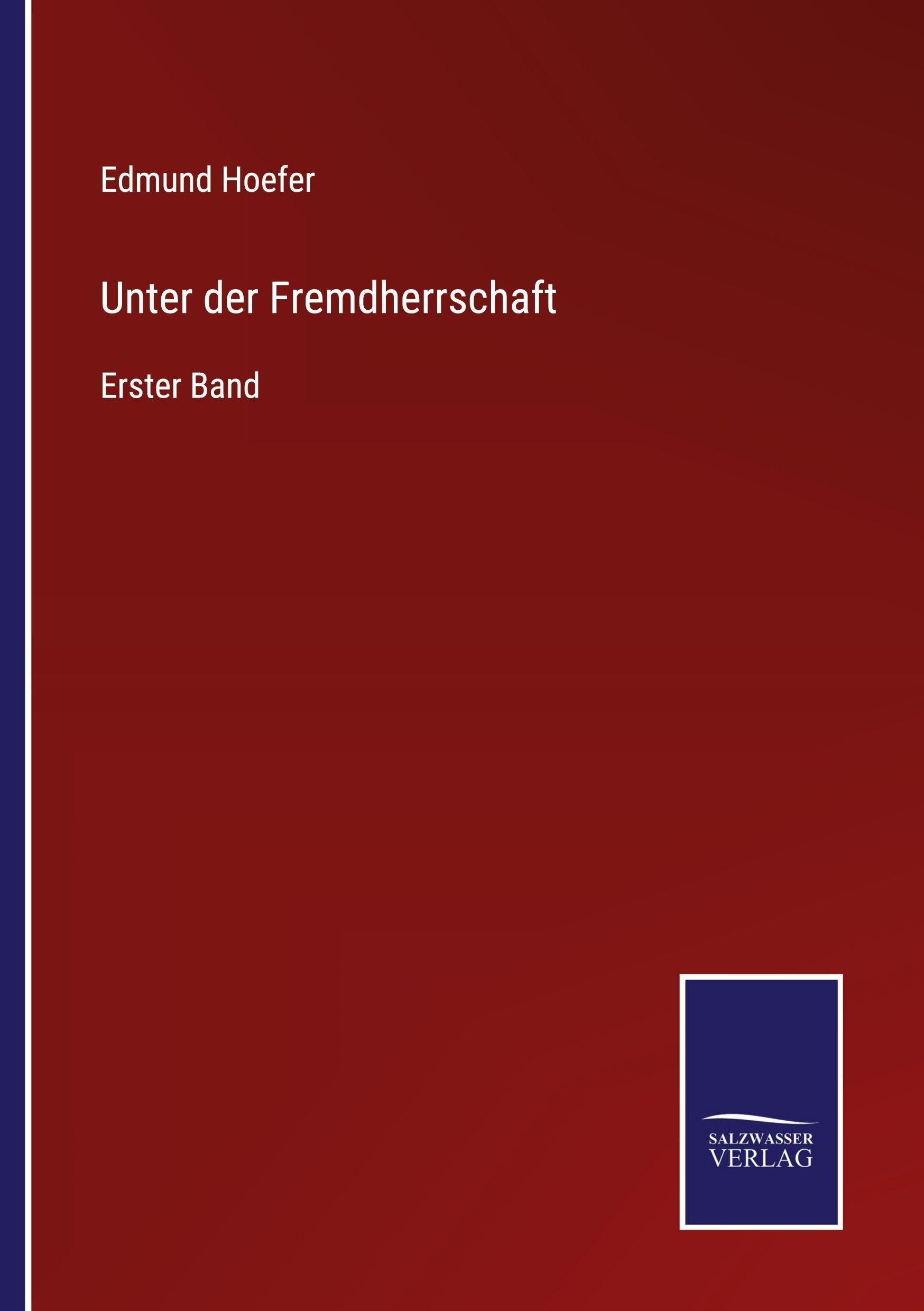 Unter der Fremdherrschaft: Erster Band