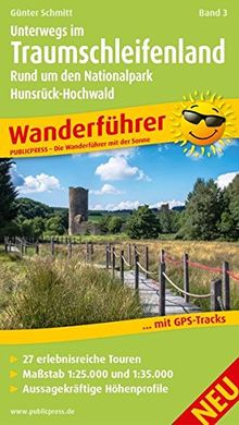 Unterwegs Im Traumschleifenland Band 3, Rund um den Nationalpark Hunsrück-Hochwald: Wanderführer mit GPS-Tracks zum Download, 27 erlebnisreiche ... Höhenprofilen, Übersichtskarte