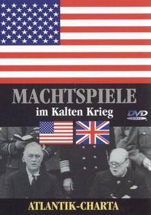 Machtspiele im Kalten Krieg - Atlantik-Charta