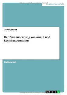 Der Zusammenhang von Armut und Rechtsextremismus