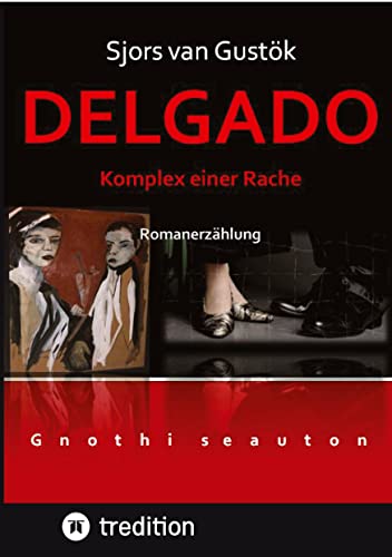 DELGADO: Komplex einer Rache
