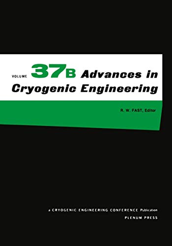Advances in Cryogenic Engineering (Advances in Cryogenic Engineering, 37, Band 37)