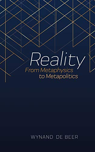 Reality: From Metaphysics to Metapolitics
