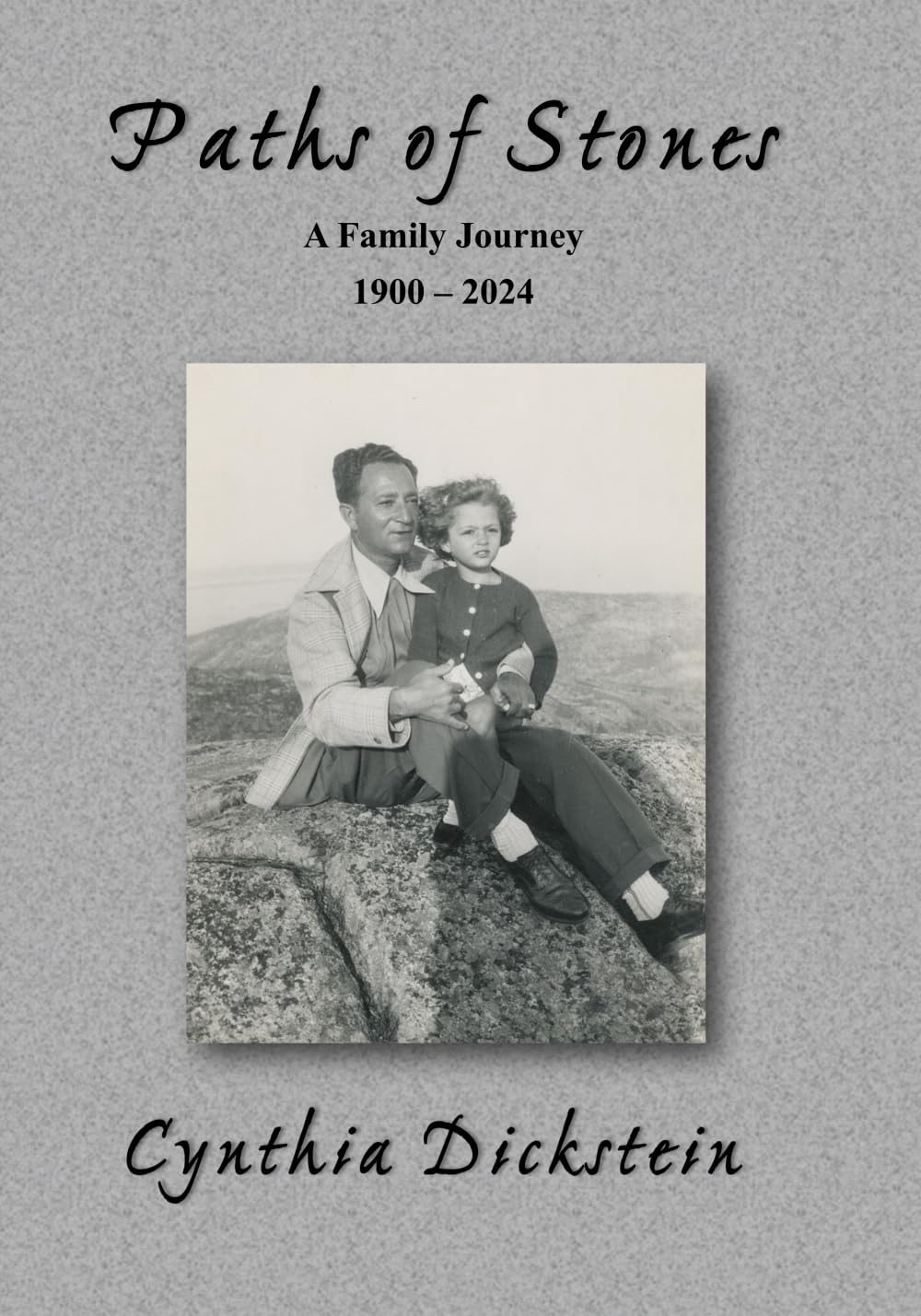 Paths of Stones (PB): A Family Journey 1900 - 2024: A Family Journey (PB): A Family Journey